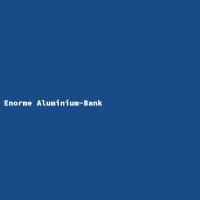 Enorme Aluminium-Bank