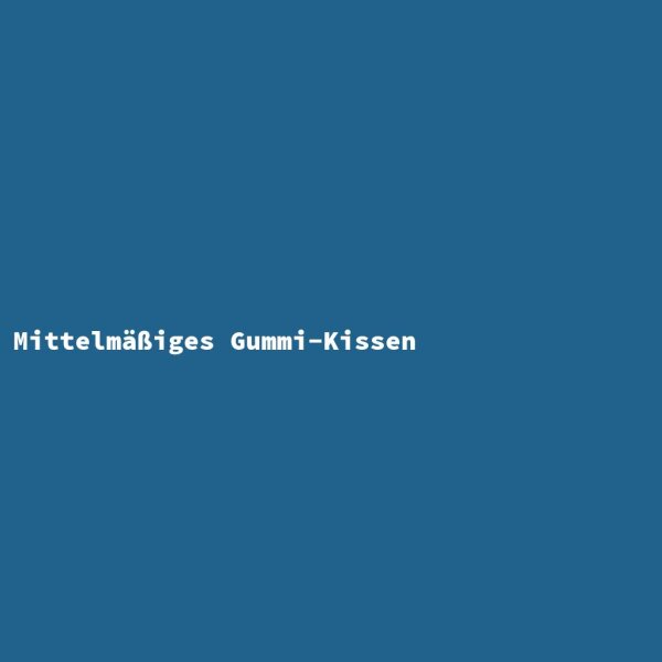 Mittelm&auml;&szlig;iges Gummi-Kissen
