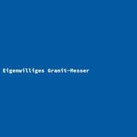 Eigenwilliges Granit-Messer