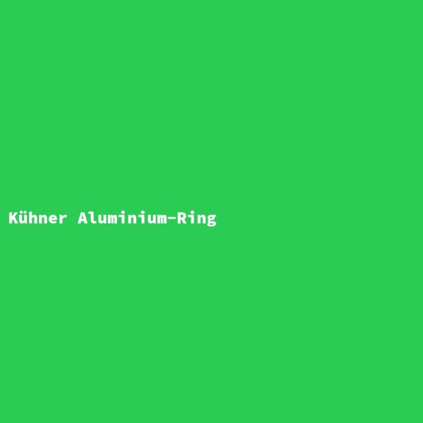 K&uuml;hner Aluminium-Ring