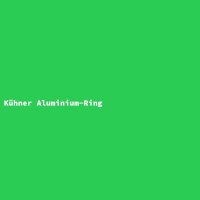 K&uuml;hner Aluminium-Ring