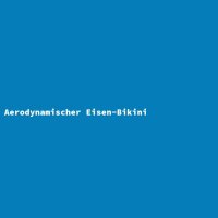 Aerodynamischer Eisen-Bikini