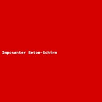 Imposanter Beton-Schirm